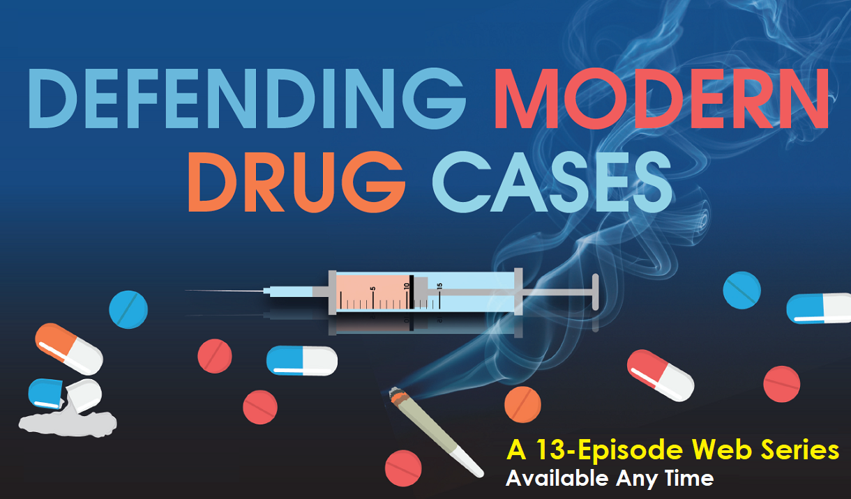 Defending Modern Drug Cases - A 13-Episode Web Series Cover
