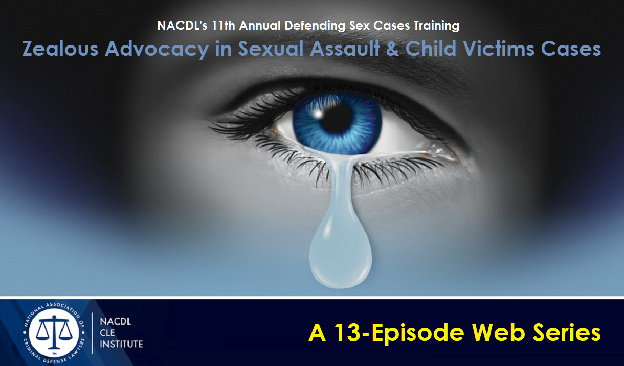 Article Defending Sexual Assault & Child Victims Cases Seminar - A 13-Episode Web Series