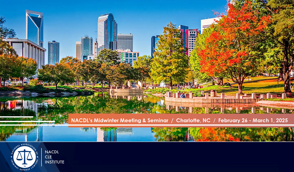 NACDL 2025 Midwinter Meeting & Seminar