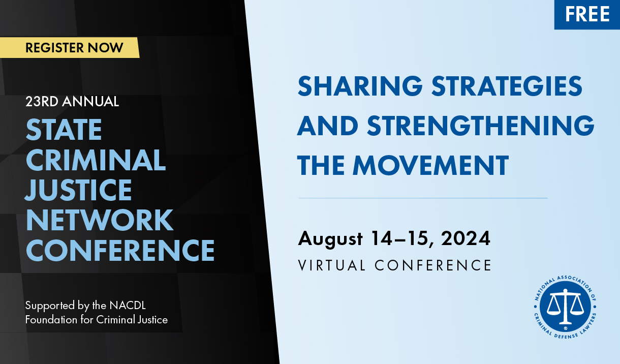NACDL 23rd Annual State Criminal Justice Network Conference (2024)