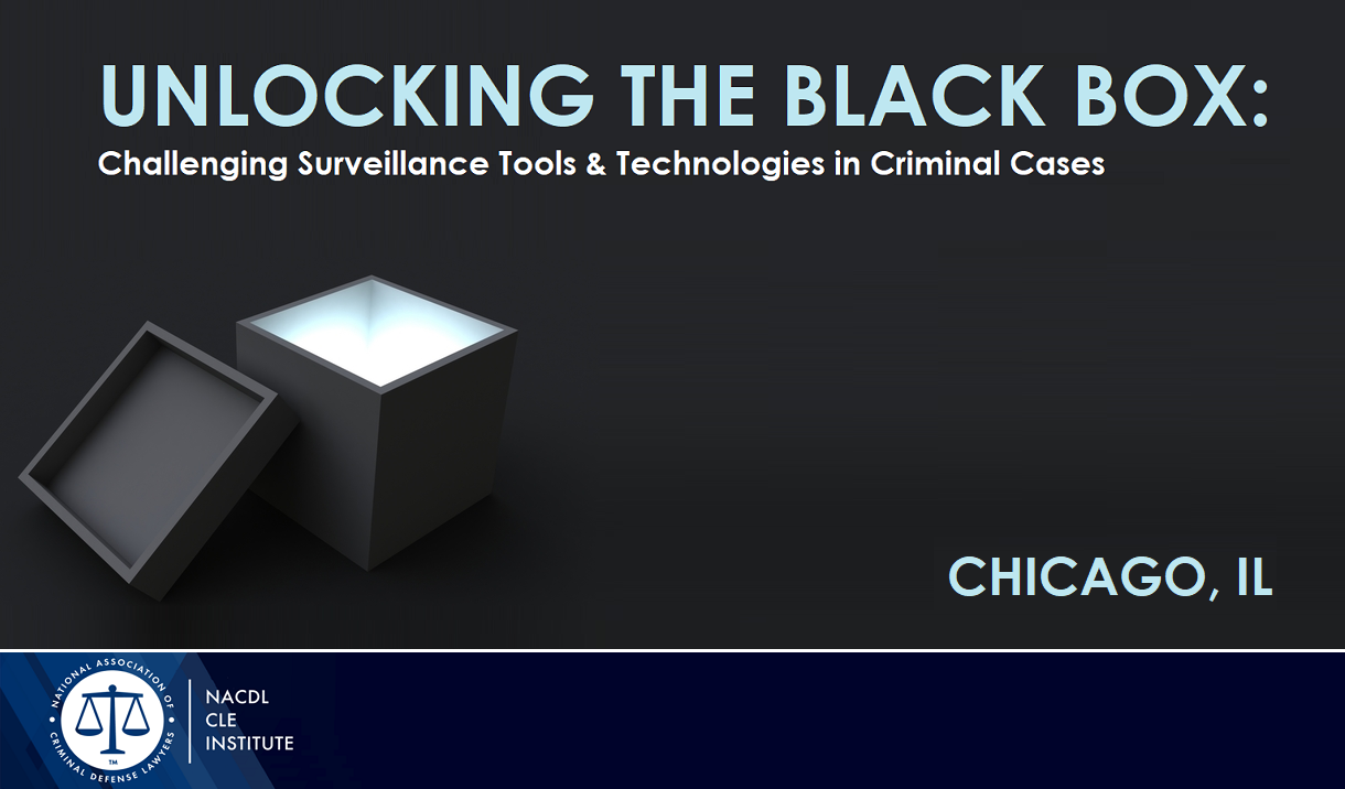 Article 2022 NACDL and the Samuelson Clinic’s Seminar: Unlocking the Black Box