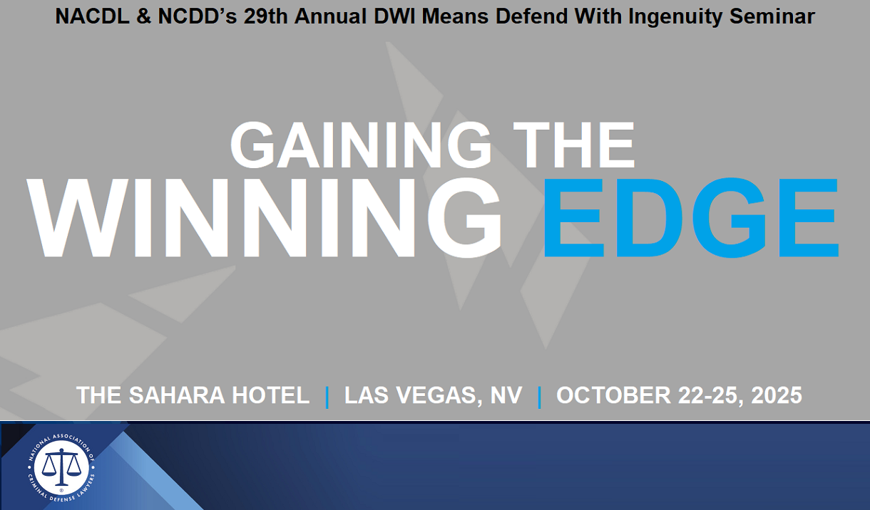 NACDL 2025 DWI Means Defend With Ingenuity Seminar