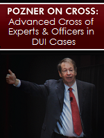 POZNER ON CROSS: Advanced Cross of Experts & Officers in DUI Cases Cover
