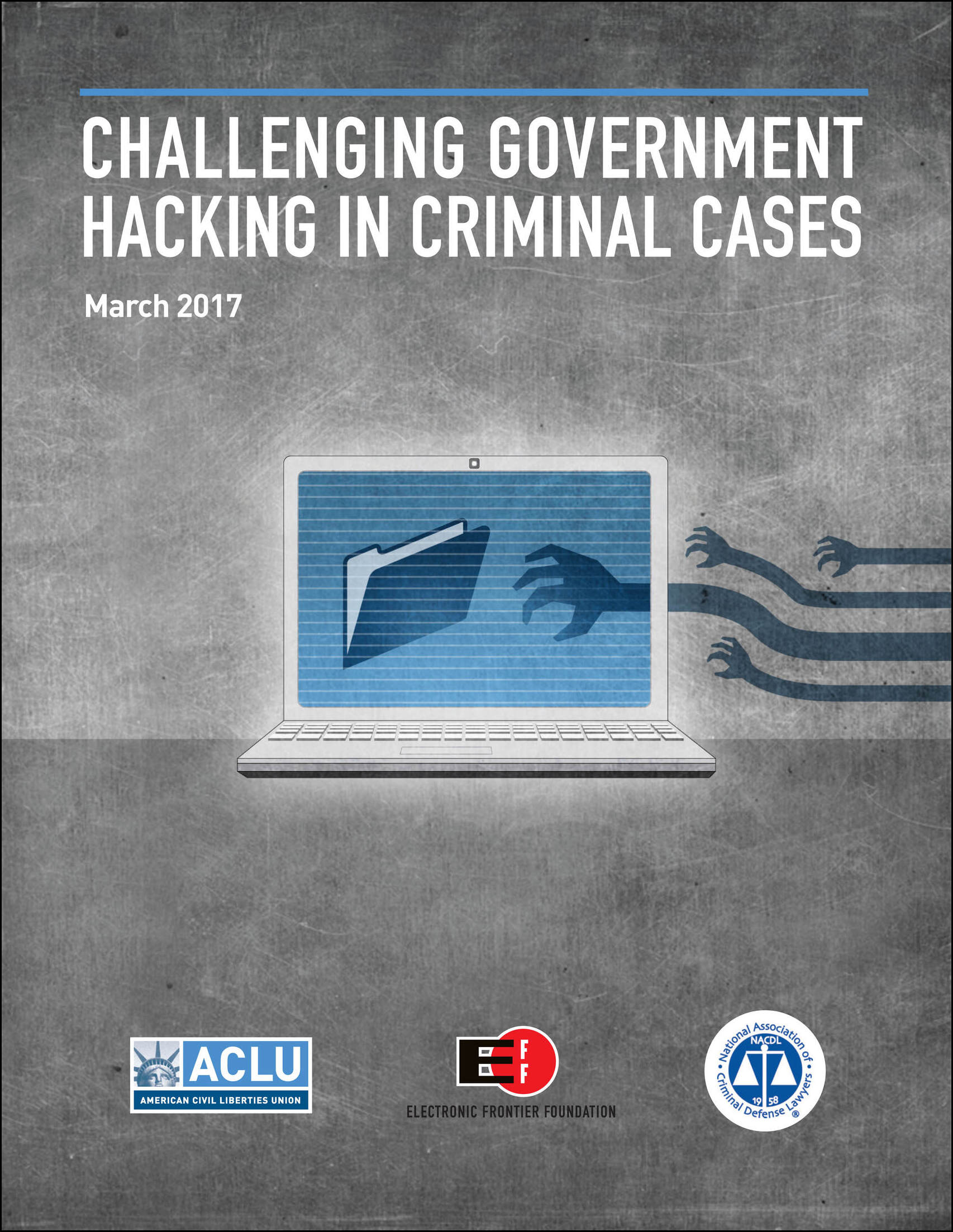 Cover for NACDL report Challenging Government Hacking in Criminal Cases