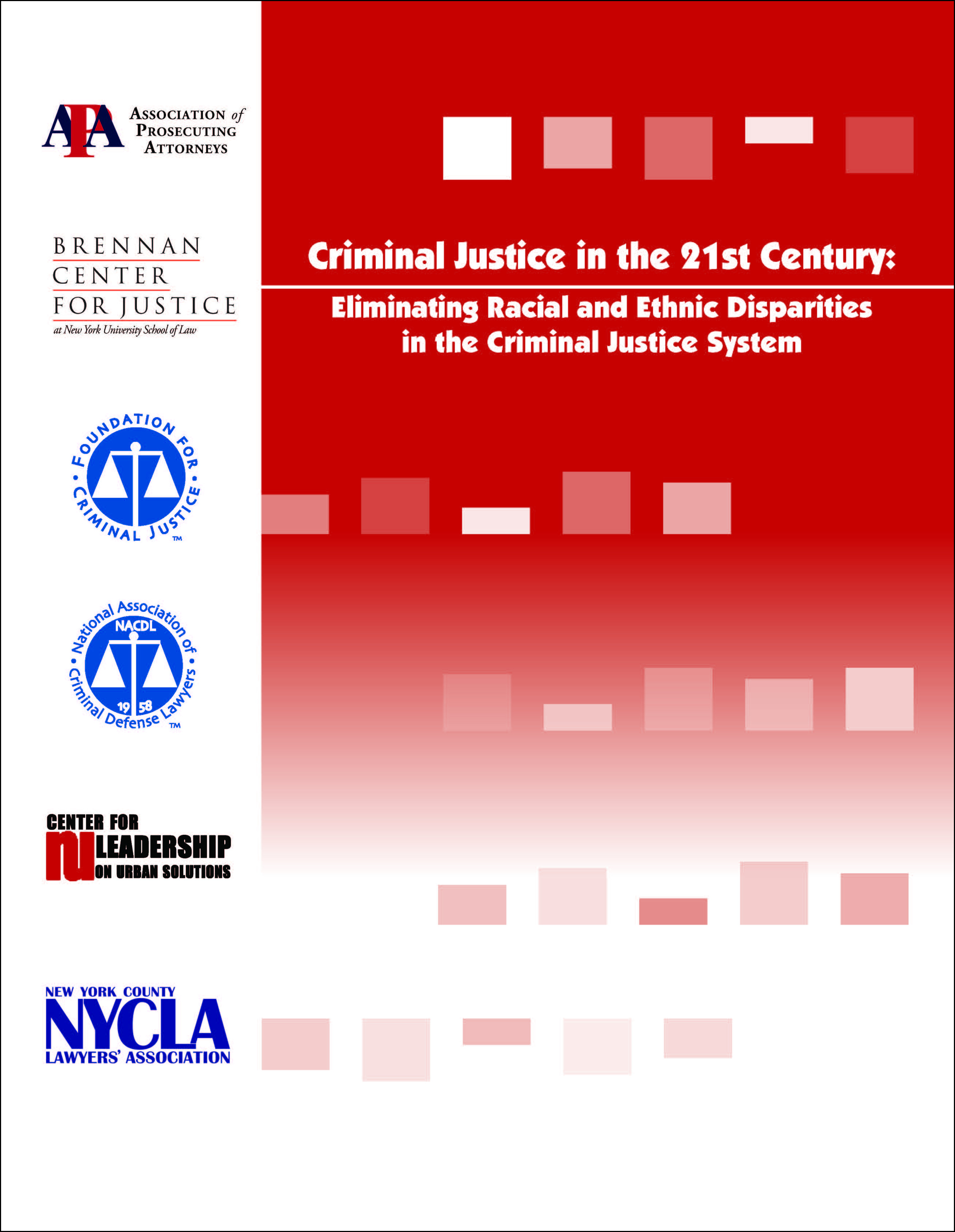 Cover for NACDL report Criminal Justice in the 21st Century: Eliminating Racial and Ethnic Disparities in the Criminal Justice System