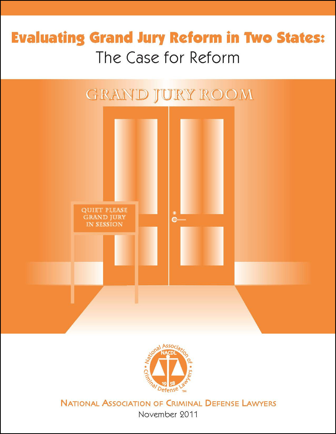Cover for NACDL report Evaluating Grand Jury Reform in Two States: The Case for Reform
