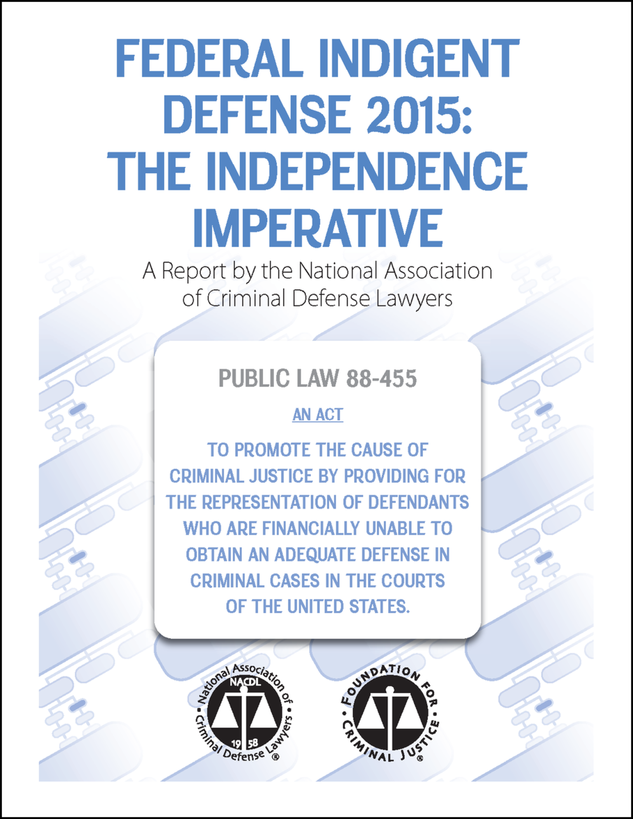 Federal Indigent Defense 2015: The Independence Imperative Cover