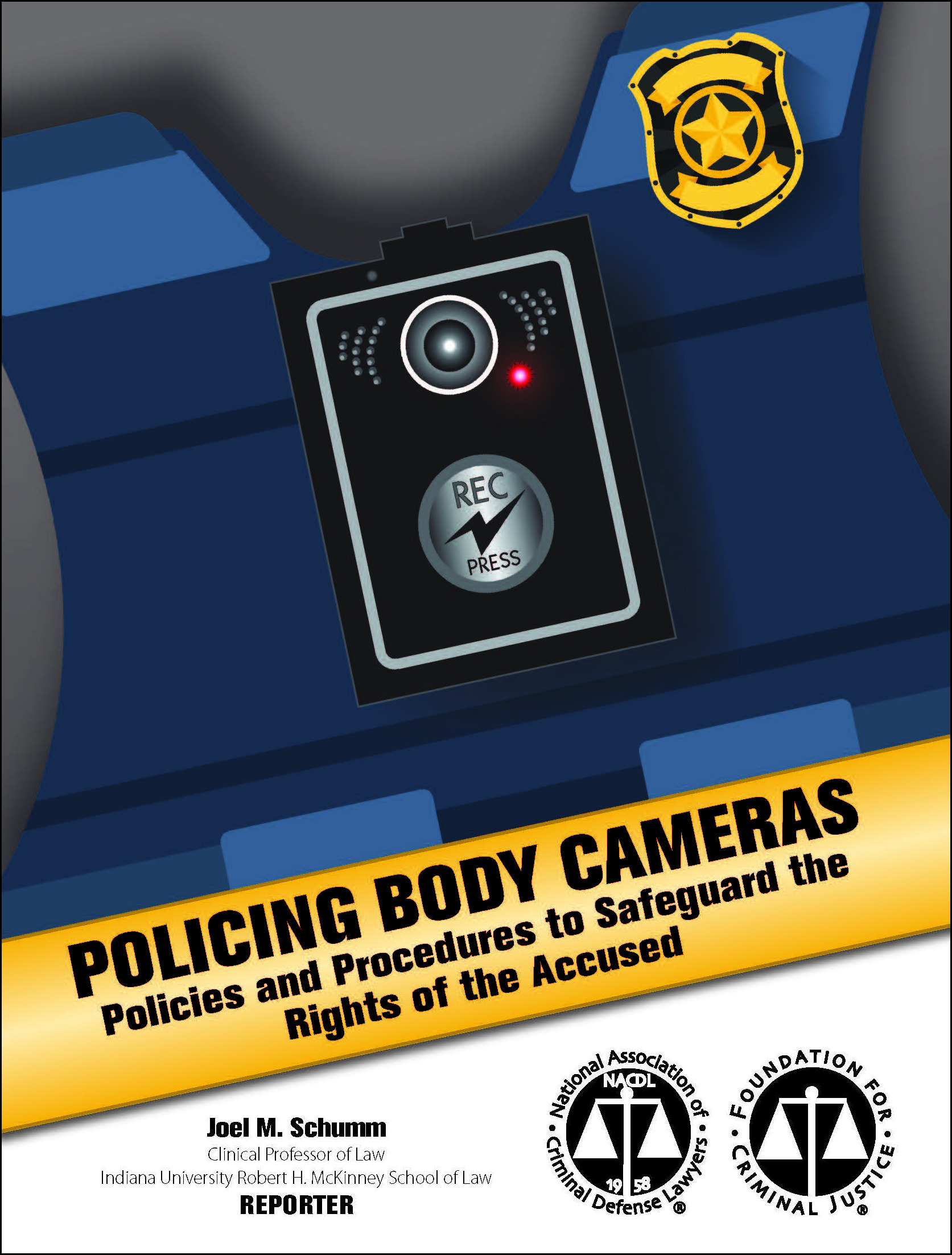 Cover for NACDL report Policing Body Cameras: Policies and Procedures to Safeguard the Rights of the Accused