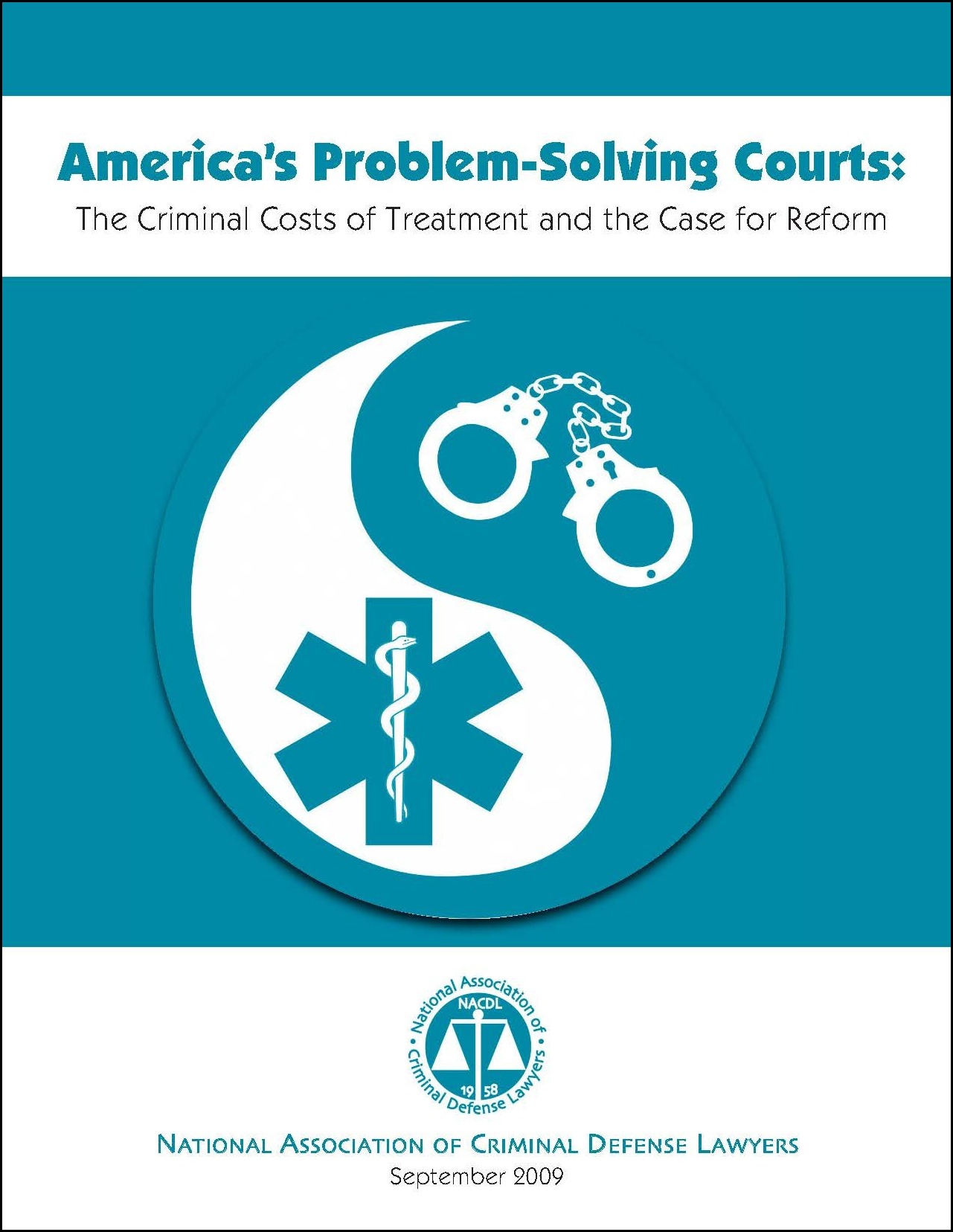 America's Problem-Solving Courts: The Criminal Costs of Treatment and the Case for Reform Cover