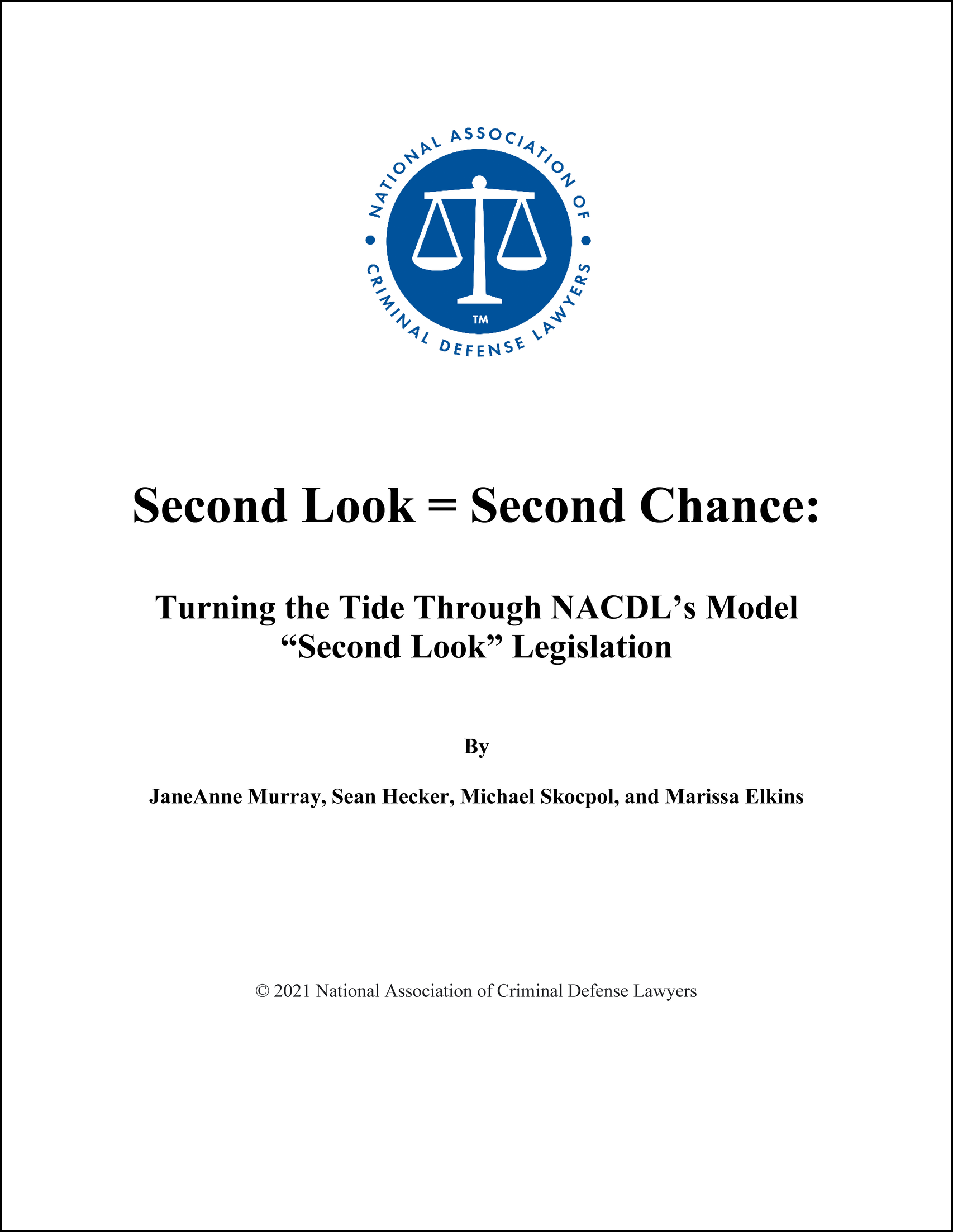 Cover for NACDL report Second Look = Second Chance: The NACDL Model “Second Look” Legislation