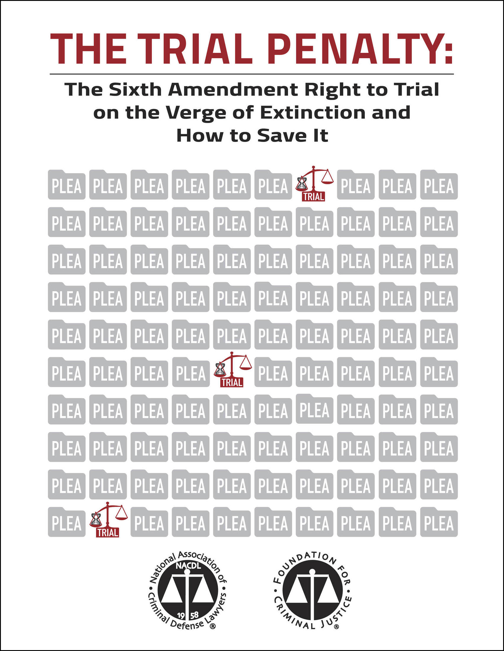 Cover for NACDL report The Trial Penalty: The Sixth Amendment Right to Trial on the Verge of Extinction and How to Save It
