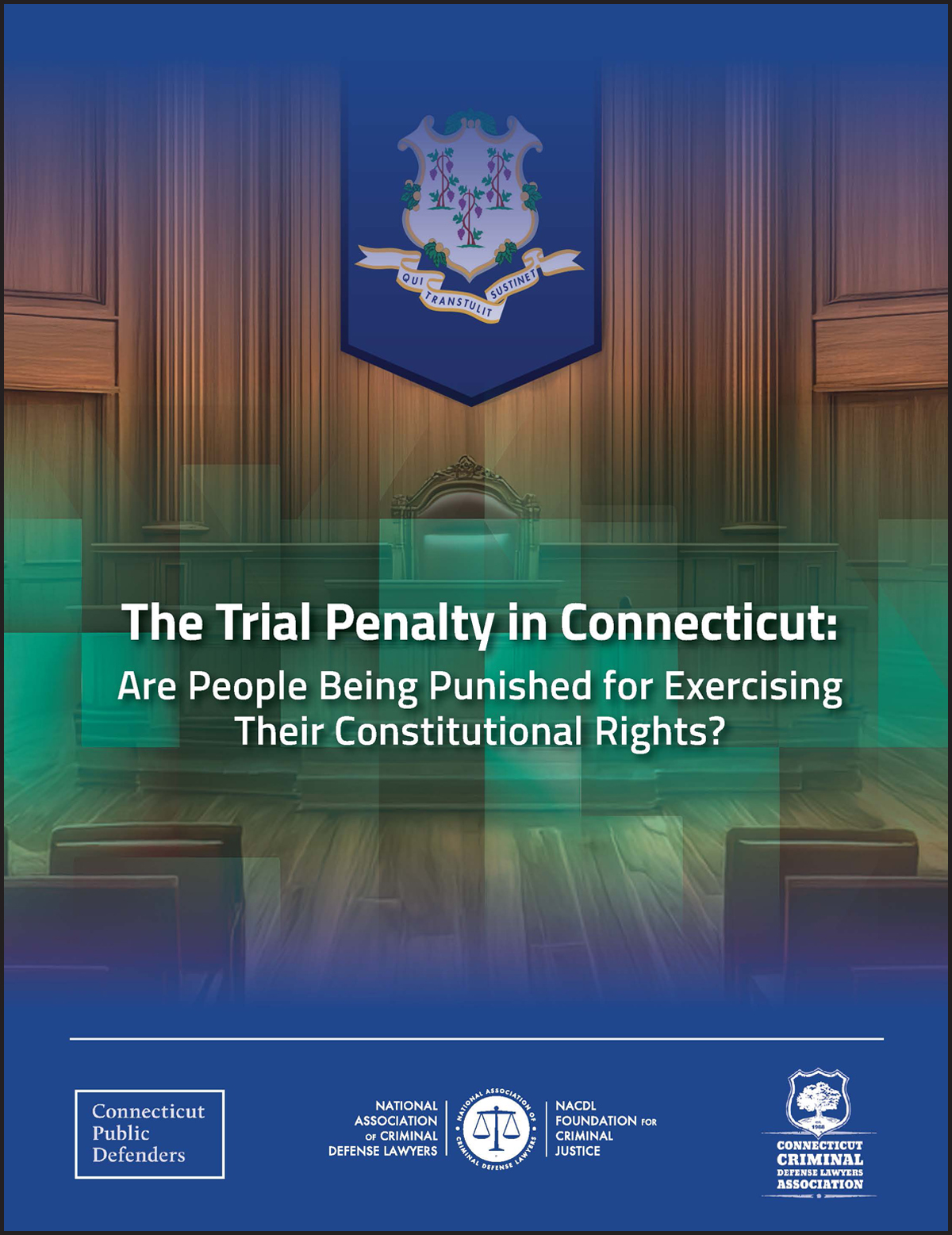Report cover: The Trial Penalty in Connecticut: Are People Being Punished for Exercising Their Constitutional Rights?