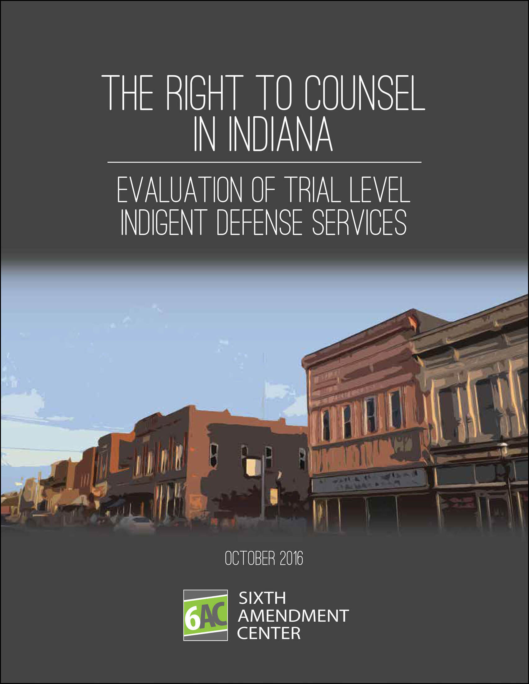 Cover for NACDL report The Right to Counsel in Indiana: Evaluation of Trial Level Indigent Defense Services