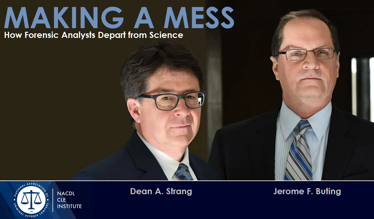 NACDL Webinar: "Making a Mess: How Forensic Analysts Depart from Science" Cover