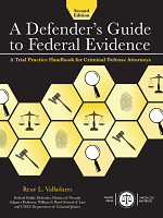  A Defender's Guide to Federal Evidence - 2nd Edition Cover
