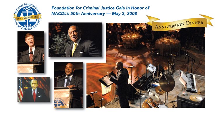 Photo montage from the Foundation for Criminal Justice Gala in honor of NACDL's 50th Anniversary, May 2, 2008