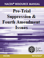 Pre-Trial Suppression  Fourth Amendment Issues
